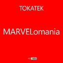 Tokatek - Marvelomania