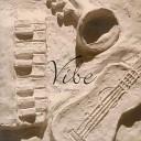 VIBE - Vibe We Alive