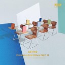 ASTRO - Better With You