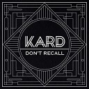 K A R D - Don t Recall Hidden Ver