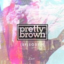 Pretty Brown feat BAECHIGI - Perfect Weather Feat BaeChiGi