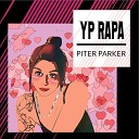 YP Rapa - Piter Parker prod by OMUT
