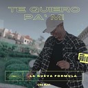 One Play La Nueva Formula - Te Quiero Pa Mi