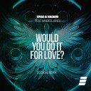 OMAO NADARO feat Xander Jones - Would You Do It for Love Scissors Extended…