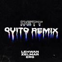Lehwan Quito Zelmar ERG - Dett Remix