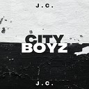 J C - City Boyz