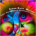 Sinan Kaya - Melody The Sovereign Universalist remix