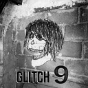Glitch 9 - Conf a en Ti Cacs Song