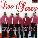 Los Seres - La Hora de Volver