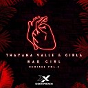Thayana Valle Girla - Bad Girl DEDS Remix