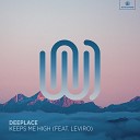 Sensual Musique - Deeplace Keeps Me High Lyrics ft Leviro