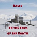 Rally - To the Ends of the Earth