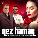 Spitakci Hayko Super Saqo - Qez Hamar