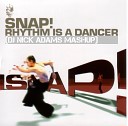 Snap - Rhythm Is A Dancer Dj Nick Adams MashUp