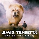 Jimix Vendetta - Eye Of The Tiger Remix EDM Cover