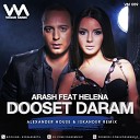 Arash feat Helena - Dooset Daram Ilkay Sencan Remix