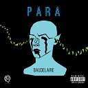 Baudelaire feat Dark Svrikatez - Para
