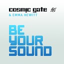 Cosmic Gate Emma Hewitt - Be Your Sound Tristan Garner Remix