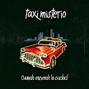 Taxi Misterio - Cuando enciende la ciudad