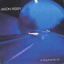 JASON FEDDY - Easily