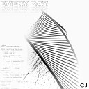 С J - Every Day