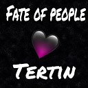 Tertin - Fate of People