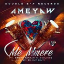 Ameyaw feat Ashango Kwame Partan - Me Mmer3 Vol 2