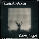 Takeshi Haise - Dark Angel
