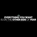 Fearless Motivation - Everything You Want Is on the Other Side of Fear Motivational…
