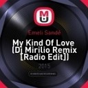 Emeli Sand - My Kind Of Love Dj Mirilio Remix Radio Edit