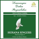 Hosana Singers - Hati S Bagai Hamba