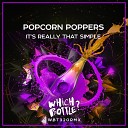 Popcorn Poppers - It s Really That Simple Radio Edit