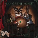 Fear of the Forest - Ruler of Destiny Thou Hast Spoken Words