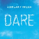 February Dream - None for One