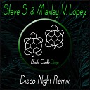 Steve S Maxlay V Lopez - Disco Night Remix