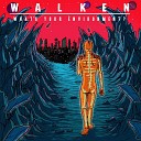WALKEN - Even if It Kills Me