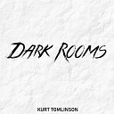 Kurt Tomlinson - Come With Me Pt 1
