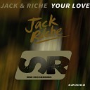 Jack Riche - Your Love Radio Edit