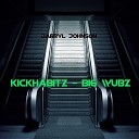 DARRYL JOHNSON - Kickhabitz Big Wubz