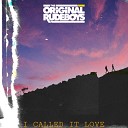 The Original Rudeboys - I Called It Love