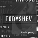 Todyshev - Я тобой дорожу
