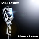 Asha Louise - Too Darn Hot