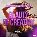 Mystic Experience - Beauty of Creation Radio Edit