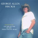 George Allen Hicks - Hooked On Your Love
