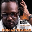 DKing La M quina - Con Mi Tumbao