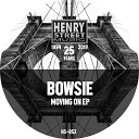 Bowsie - New Life For Me