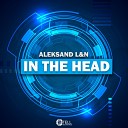 Aleksandr Landn - In The Head Original Mix
