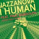 Jazzanova feat Paul Randolph - I Human feat Paul Randolph Jeremy Sole Remix