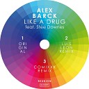 Alex Barck feat Stee Downes - Like A Drug