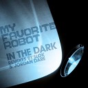 My Favorite Robot - In The Dark Mfr s Minimally Darker Remix
